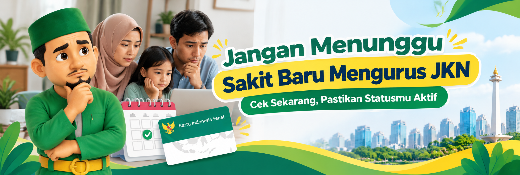 Jangan Menunggu Sakit Baru Mengurus JKN